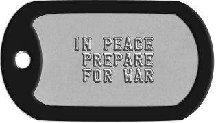 Army Motto Dog Tags     IN PEACE     PREPARE     FOR WAR 