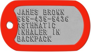 Medical Condition Dog Tags JAMES BROWN 555-435-5436 ASTHMATIC INHALER IN BACKPACK