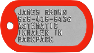 Asthmatic Dogtags JAMES BROWN 555-435-5436 ASTHMATIC INHALER IN BACKPACK