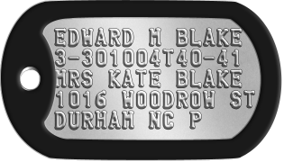 Comedian Dogtags EDWARD M BLAKE 3-301004T40-41 MRS KATE BLAKE 1016 WOODROW ST DURHAM NC P