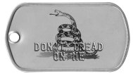 Don’t Tread on Me (Gadsden Flag) Libertarian Dog Tags -    DON'T TREAD ON ME   