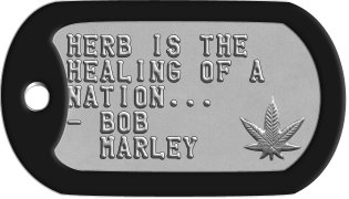 Marijuana Activist Dog Tags HERB IS THE HEALING OF A NATION... - BOB   MARLEY