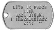 Live in peace with each other Bible Verse Dog Tags - LIVE IN PEACE WITH EACH OTHER. I THESALONIANS 5:13  ✝   