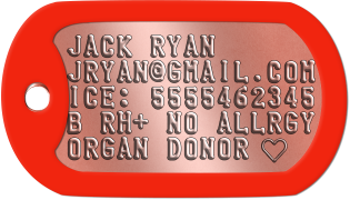 Organ Donor Dogtags JACK RYAN JRYAN@GMAIL.COM EM.555-546-2345 B RH+ NO ALLRGY ORGAN DONOR