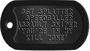 Paintball Commando Dogtags  SGT SPLATTER   SPEEDBALLER ASSAULT SNIPER 