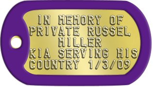 Purple Heart Dog Tags  IN MEMORY OF PRIVATE RUSSEL     MILLER KIA SERVING HIS COUNTRY 1/3/09