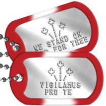 We stand on guard for thee US Army Style Canadian Dogtags - 🍁 🍁 I 🍁 \I/ VIGILAMUS PRO TE   