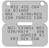 with flipped text on bottom half Canada Forces Dogtags - M32 435 C84 CA BISHOP NRE   A/RH/NEG CDN FORCES CDN M32 435 C84 CA BISHOP NRE   A/RH/NEG CDN FORCES CDN