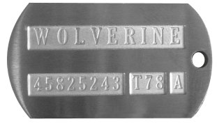Wolverine Weapon-X Dog Tag  WOLVERINE  45825243 T78 A 