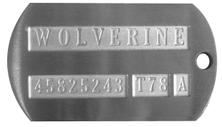 Wolverine Weapon-X Dogtags  WOLVERINE  45825243 T78 A 