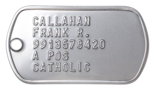 Army Dog Tags CALLAHAN FRANK R. 9913578420 A POS CATHOLIC
