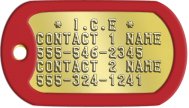 Brass Tag I.C.E. Dog Tags - * I.C.E * CONTACT 1 NAME 555-546-2345 CONTACT 2 NAME 555-324-1241   