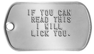 Humor Dog Tags   IF YOU CAN    READ THIS     I WILL    LICK YOU. 