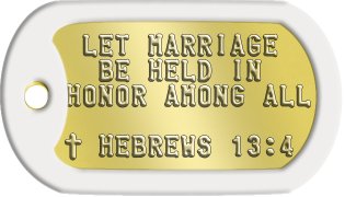 Marriage Encounter / Retreat Dog Tags  LET MARRIAGE   BE HELD IN HONOR AMONG ALL  t HEBREWS 13:4