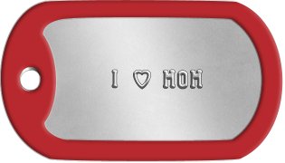 Mothers Day Dog Tags       I h MOM  