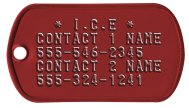 Red Aluminum Medical Tag I.C.E. Dog Tags - * I.C.E * CONTACT 1 NAME 555-546-2345 CONTACT 2 NAME 555-324-1241   