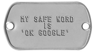 'Safe Word' Dogtag Choker -  MY SAFE WORD IS 'OK GOOGLE'    