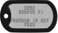 Semper fi - Freedom is not Free USMC Motto Dog Tags - USMC SEMPER FI  FREEDOM IS NOT FREE   