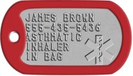 Steel Asklepian Tag Medical Condition Dog Tags - JAMES BROWN 555-435-5436 ASTHMATIC INHALER IN BAG   