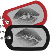 Taken Boyfriend Dog Tags -   TAKEN     