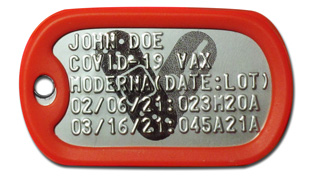Covid Vaccinated Dog Tags JOHN DOE COVID-19 VAX MODERNA(DATE:LOT) 02/06/21:023M20A 03/16/21:045A21A